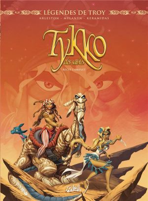 Légendes de Troy - Tykko des sables - intégrale