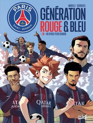 Paris Saint-Germain Academy - Génération Rouge Et Bleue Tome 3 - Un Voyage Pour Grandir Paris Saint-Germain Academy - Génération Rouge Et Bleue Tome 3 - Un Voyage Pour Grandir