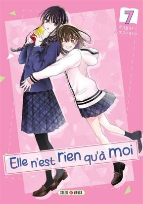 Elle n'est rien qu'à moi ! tome 7