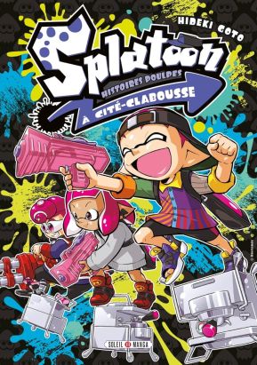 Splatoon - Histoires poulpes à Cité-Clabousse tome 1