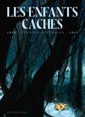 Les enfants cachés - Paroles d'étoiles 1939-1945