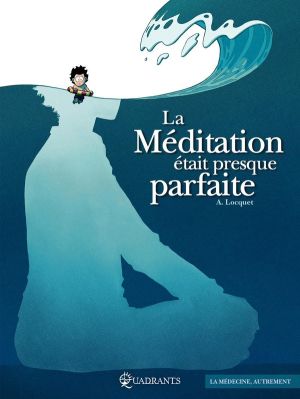 La méditation était presque parfaite La méditation était presque parfaite