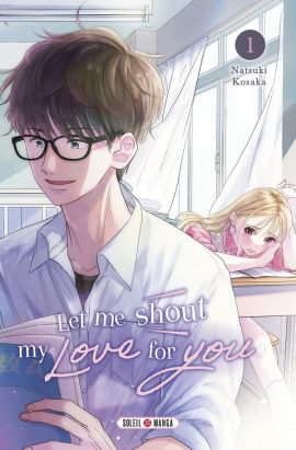Let me shout my love for you tome 1