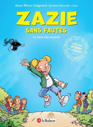 Zazie sans fautes - La reine des accords Zazie sans fautes - La reine des accords