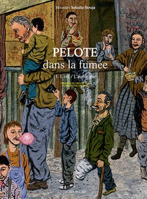 Pelote dans la fumée tome 1