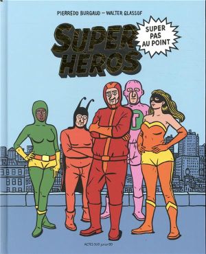 Super héros super pas au point