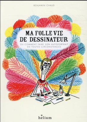 Ma folle vie de dessinateur