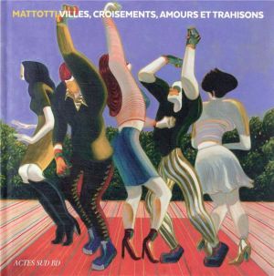 Villes, croisements, amours et trahisons