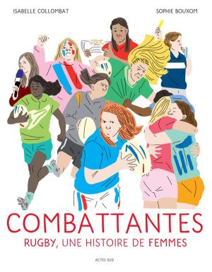 Les combattantes : rugby, une histoire de femmes