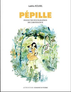 Pépille - Pour une sylvilisation de l'abondance