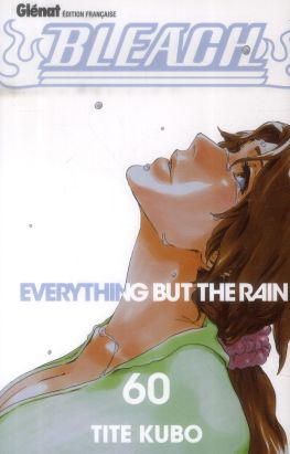 Bleach tome 60 - everything but the rain