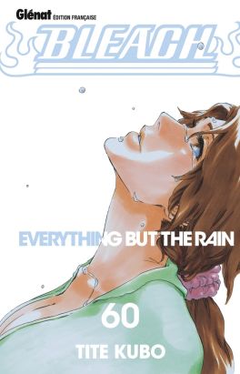 Bleach tome 60 - everything but the rain