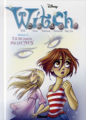witch - saison 2 Tome 5 ; ne ferme pas les yeux