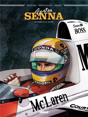 Ayrton Senna ; histoires d'un mythe