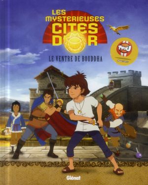 les mystérieuses cités d'or tome 4 - le ventre de Bouddha