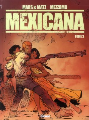 mexicana tome 3