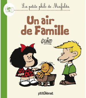la petite philo de mafalda - un air de famille