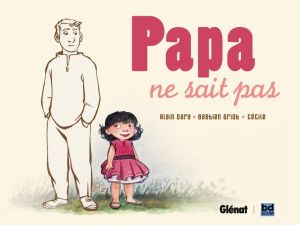 papa ne sait pas papa ne sait pas