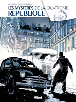 Les mystères de la quatrième République tome 3 - Le Bel automne des collabos Les mystères de la quatrième République tome 3 - Le Bel automne des collabos