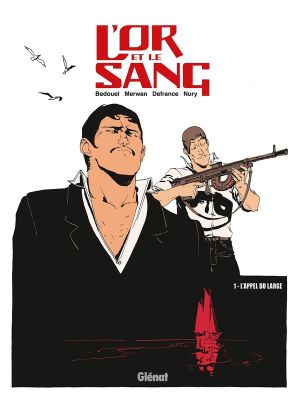 l'or et le sang tome 1 - L'appel du large (édition 2014) l'or et le sang tome 1 - L'appel du large (édition 2014)