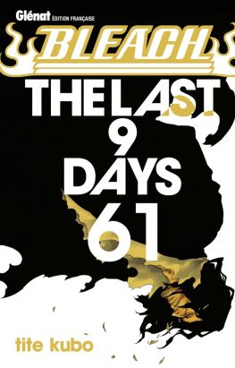 Bleach tome 61 - the last 9 days