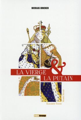 La vierge et la putain - coffret - Elisabeth Tudor & Marie Stuart