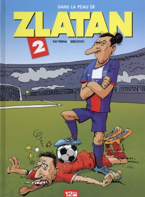 Dans la peau de Zlatan tome 2
