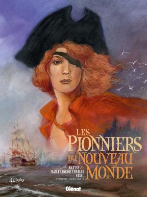 Les pionniers du nouveau monde tome 13 à 16 intégrale Les pionniers du nouveau monde tome 13 à 16 intégrale