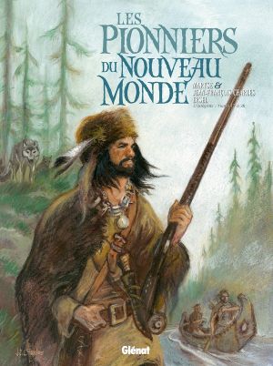 Les pionniers du Nouveau Monde - intégrale tomes 17 à 20 Les pionniers du Nouveau Monde - intégrale tomes 17 à 20