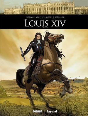 Louis XIV tome 1