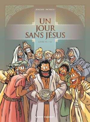Un jour sans Jésus tome 6