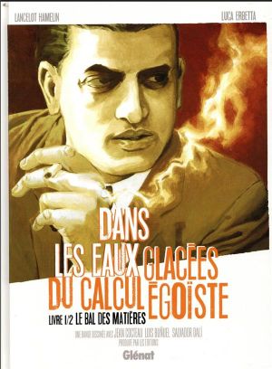 Dans les eaux glacées du calcul égoïste tome 1