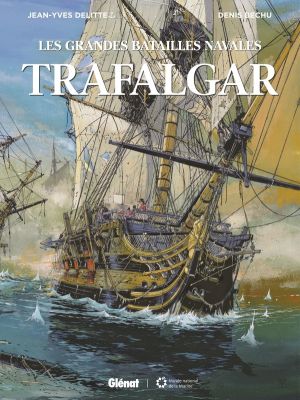 Les grandes batailles navales - Trafalgar