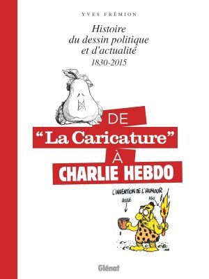 Histoire du dessin de presse - de la caricature à Charlie hebdo