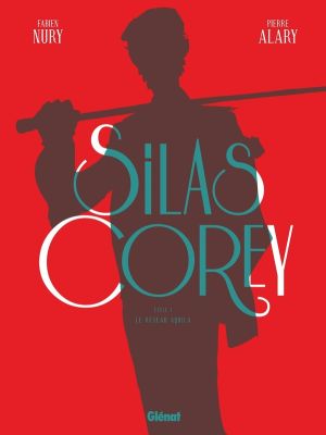 Silas Corey - intégrale tome 1