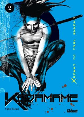 Kedamame L'homme venu du chaos tome 2