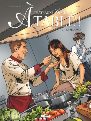 Châteaux Bordeaux - À table ! tome 2