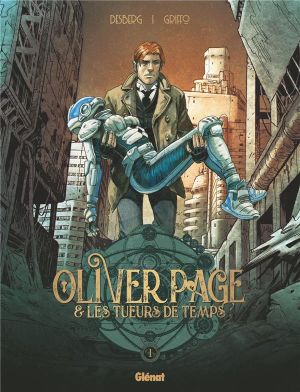 Oliver Page & les tueurs de temps tome 1