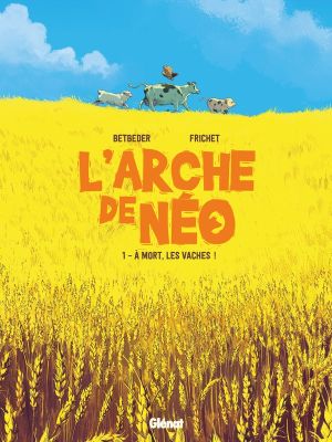 L'arche de Néo tome 1