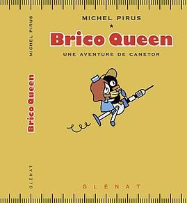 Brico Queen - Une aventure de Canetor