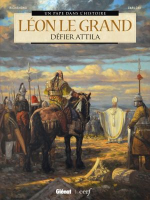 Léon le grand - Défier Attila