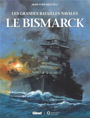 Les grandes batailles navales - Le bismarck