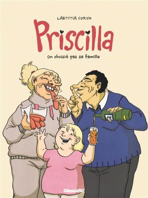 Priscilla - On ne choisit pas sa famille