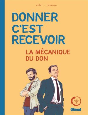 La mécanique du don - Donner c'est recevoir