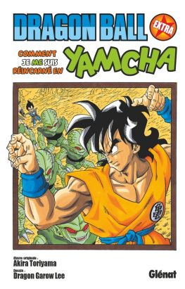 Dragon ball Extra - Comment je me suis réincarné en Yamcha ! Dragon ball Extra - Comment je me suis réincarné en Yamcha !