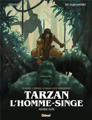 Tarzan, l'homme-singe tome 1
