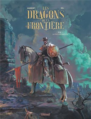 Les dragons de la frontière tome 1