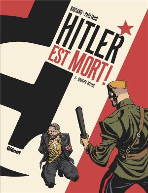 Hitler est mort ! tome 3