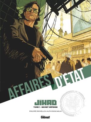 Affaires d'état - Jihad tome 1