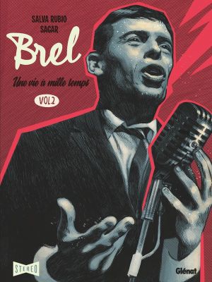 Brel - Une vie à mille temps tome 2